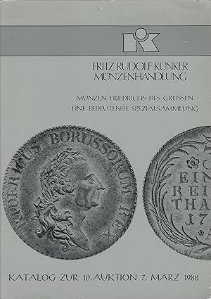 Seller image for Mnzen Friedrichs des Grossen. Eine Bedeutende Spezialsammlung. 10 Auktion, 7 Mrz 1988 for sale by Librairie Archaion