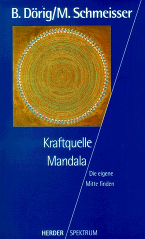 Bild des Verkufers fr Kraftquelle Mandala: die eigene Mitte finden. Martin Schmeisser / Herder-Spektrum ; Bd. 5010 zum Verkauf von Allguer Online Antiquariat