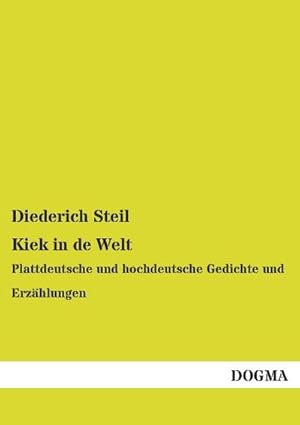 Bild des Verkufers fr Kiek in de Welt: Plattdeutsche und hochdeutsche Gedichte und Erzaehlungen : Plattdeutsche und hochdeutsche Gedichte und Erzhlungen zum Verkauf von AHA-BUCH