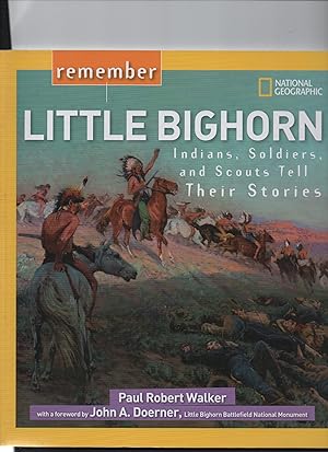 Immagine del venditore per Remember Little Bighorn: Indians, Soldiers, and Scouts Tell Their Stories venduto da Redruth Book Shop