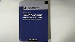 Seller image for Shembe, Ghandi und die Soldaten Gottes : Wurzeln der Gewaltfreiheit in Sdafrika. Religion and society in transition ; Vol. 4 for sale by Antiquariat Maiwald