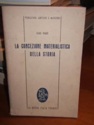 LA CONCEZIONE MATERIALISTICA DELLA STORIA., PAGINE SCELTE DI FILOSOFIA POLITICA.