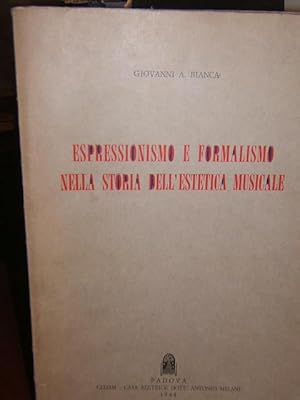 ESPRESSIONISMO E FORMALISMO NELLA STORIA DELL'ESTETICA MUSICALE.,