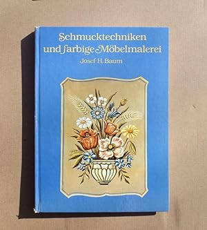 Bild des Verkufers fr Schmucktechniken und farbige Mbelmalerei. 5. Aufl. zum Verkauf von Graphikantiquariat Martin Koenitz