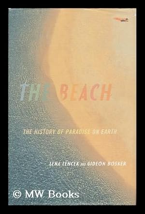 Seller image for The Beach : the History of Paradise on Earth for sale by MW Books Ltd.