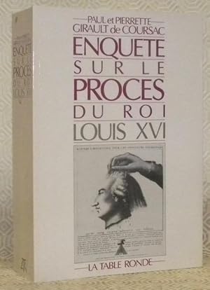 Seller image for Enqute sur le procs du Roi Louis XVI. Avec 12 pages d'illustrations hors-texte. for sale by Bouquinerie du Varis
