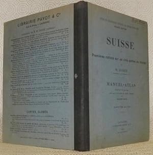 Seller image for Suisse et premires notions sur les cinq parties du monde. Manuel-Atlas. Illustr de 127 gravures, ainsi que de 47 cartes en couleurs, dessines par Maurice Borel. Quatrime dition. Cours de gographiqe destin aux coles primaires, degr moyen. for sale by Bouquinerie du Varis