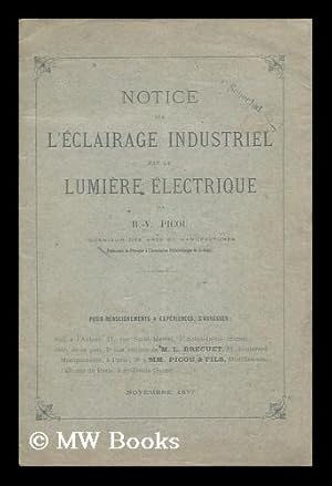 Seller image for Notice Sur L'clairage Industriel Par La Lumire lectrique for sale by MW Books Ltd.