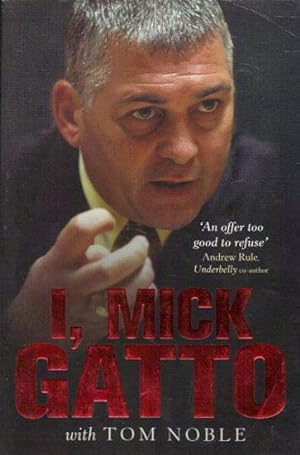 Imagen del vendedor de I, MICK GATTO. a la venta por Black Stump Books And Collectables