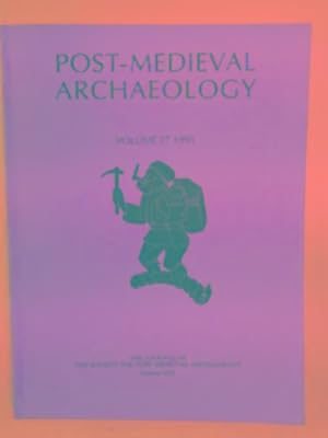 Seller image for Post-Medieval Archaeology: the journal of the Society for Post-Medieval Archaeology, volume 27, 1993 for sale by Cotswold Internet Books