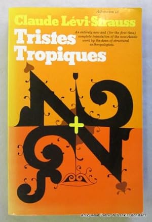 Tristes tropiques. Translated from the French by John and Doreen Weightman. Reprinted. New York, ...