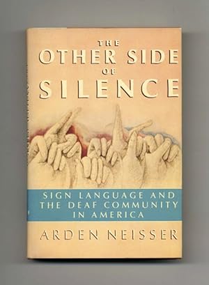 Bild des Verkufers fr The Other Side Of Silence: Sign Language And The Deaf Community In America - 1st Edition/1st Printing zum Verkauf von Books Tell You Why  -  ABAA/ILAB