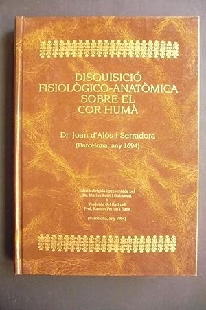 DISQUISICIÓ FISIOLÒGICO-ANATÓMICA SOBRE EL COR HUMÀ.