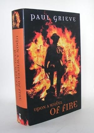 Seller image for UPON A WHEEL OF FIRE for sale by Rothwell & Dunworth (ABA, ILAB)