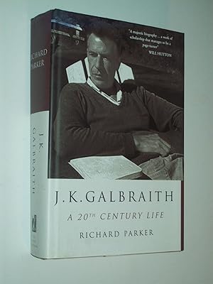 Image du vendeur pour J K Galbraith: A 20th Century Life mis en vente par Rodney Rogers