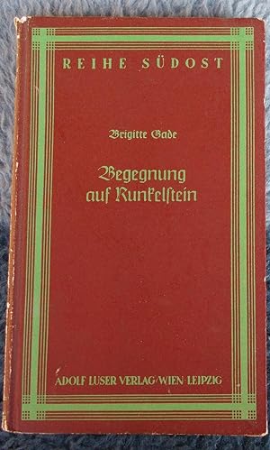 Begegnung auf Runkelstein, (Reihe Süd-Ost, Herausgegeben von Walter Pollak, 2. Folge: Stimme der ...
