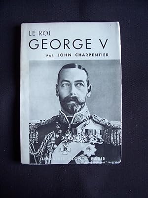 Seller image for Le roi George V for sale by Librairie Ancienne Zalc