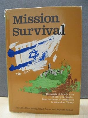 Bild des Verkufers fr Mission Survival: The People of Israel's Story in Their Own Words: From the Threat of Annihilation to Miraculous Victory zum Verkauf von PsychoBabel & Skoob Books