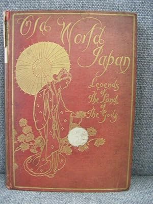 Old-World Japan: Legends of the Land of the Gods