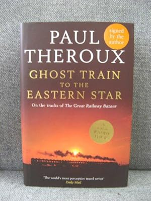 Image du vendeur pour Ghost Train to the Eastern Star: On the tracks of The Great Railway Bazaar mis en vente par PsychoBabel & Skoob Books