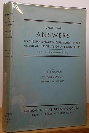 Bild des Verkufers fr Unofficial Answers to the Examination Questions of the American Institute of Accountants: May, 1945, to November, 1947 zum Verkauf von Stephen Peterson, Bookseller