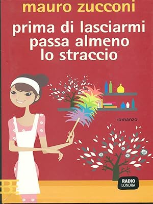 Prima di lasciarmi passa almeno lo straccio