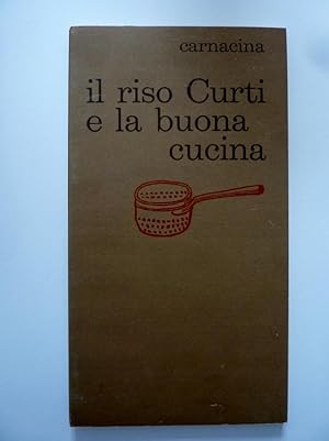 Immagine del venditore per IL RISO CURTI E LA BUONA CUCINA venduto da Historia, Regnum et Nobilia