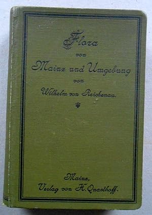 Mainzer Flora. Beschreibung der wilden und eingebürgerten Blütenpflanzen von Mainz bis Bingen und...