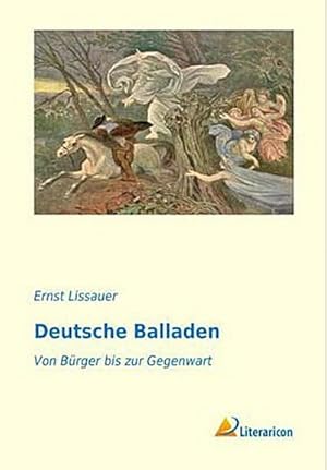 Bild des Verkufers fr Deutsche Balladen: Von Brger bis zur Gegenwart : Von Brger bis zur Gegenwart zum Verkauf von AHA-BUCH