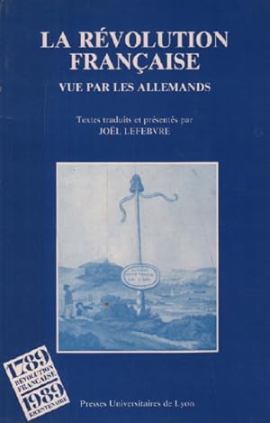 Image du vendeur pour La Rvolution Franaise vue par les Allemands mis en vente par librairie philippe arnaiz