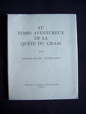 Bild des Verkufers fr Au temps aventureux de la qute du Graal zum Verkauf von Librairie Ancienne Zalc