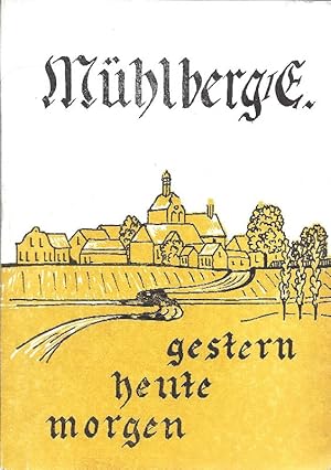 Mühlberg 1230 - 1980. Gestern, Heute, Morgen