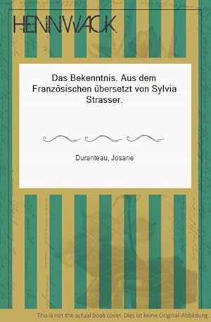 Bild des Verkufers fr Das Bekenntnis. Aus dem Franzsischen bersetzt von Sylvia Strasser. zum Verkauf von HENNWACK - Berlins grtes Antiquariat