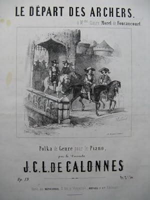 Image du vendeur pour DE CALONNES J. C. L. Le Dpart des Archers Piano 1853 mis en vente par partitions-anciennes