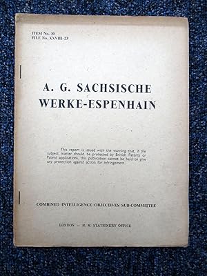 CIOS File No. XXVIII-23. A.G. Sachsische Werke - Espenhain. Combined Intelligence Objectives Sub-...