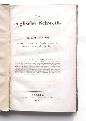 Der englische Schweiss. Ein ärztlicher Beytrag zur Geschichte des funfzehnten und sechzehnten Jah...