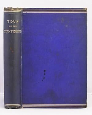 Seller image for A Diary of a Three Months' Tour on the Continent in 1872 for sale by Leakey's Bookshop Ltd.