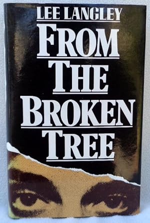 Seller image for From the Broken Tree for sale by Argyl Houser, Bookseller