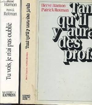 Seller image for LOT DE 2 LIVRES : TANT QU'IL Y AURA DES PROFS - TU VOIS, JE N'AI PAS OUBLIE for sale by Le-Livre