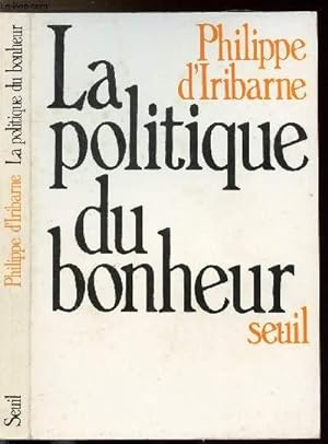 Bild des Verkufers fr LA POLITIQUE DU BONHEUR zum Verkauf von Le-Livre