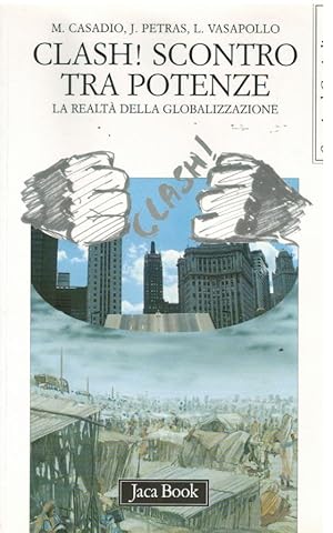 Clash! Scontro tra potenze La realtaÕ della globalizzazione