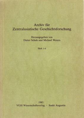 Archiv für zentralasiatische Geschichtsforschung, Heft 1-6
