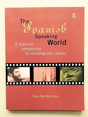 Seller image for The Spanish-Speaking World: A Practical Introduction to Sociolinguistic Issues (Routledge Language in Society) for sale by Cherubz Books