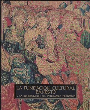 Seller image for La Fundacin Cultural Banesto y la Conservacin del Patrimonio Histrico for sale by LIBRERA GULLIVER