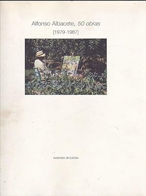 Seller image for Alfonso Albacete, 50 obras (1979-1987) for sale by LIBRERA GULLIVER