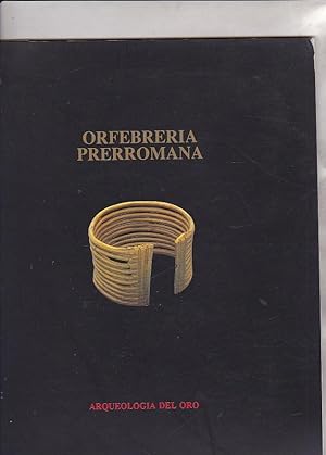 Immagine del venditore per Orfebrera prerromana. Arqueologa del oro venduto da LIBRERA GULLIVER