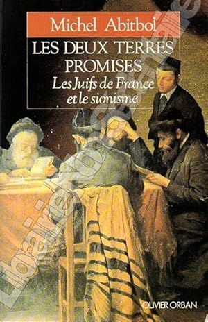 Image du vendeur pour Les Deux Terres Promises Les Juifs de France et le Sionisme mis en vente par ARTLINK