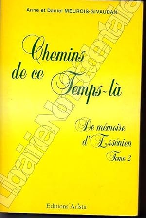 Bild des Verkufers fr Chemins de ce Temps-l - De mmoire d'Essnien Tome 2 zum Verkauf von ARTLINK