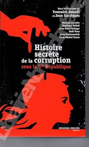 Bild des Verkufers fr Histoire Secrte de La Corruption sous la V Rpublique zum Verkauf von ARTLINK