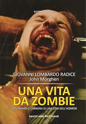 Seller image for Una vita da zombie. Vita privata e carriera di una star dell'horror for sale by Libro Co. Italia Srl